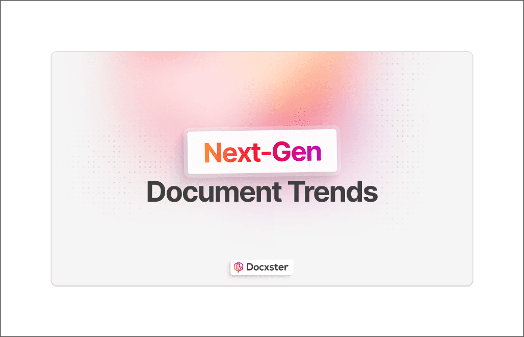 9 Document Processing Trends Shaping How Businesses Transform Their Workflows in 2025